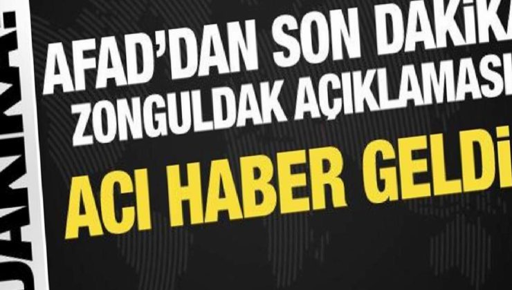 AFAD’dan son dakika Zonguldak açıklaması: Bir kişinin cansız vücuduna ulaşıldı