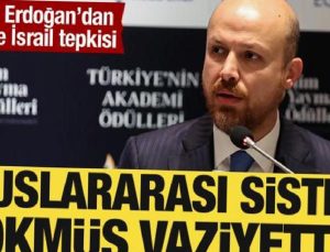 Bilal Erdoğan: Memleketler arası sistem çökmüş durumda!