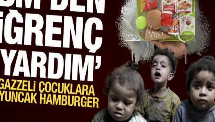BM’den “yardım” ismi altında iğrençlik: Gazzeli çocuklara oyuncak yemek gönderdiler