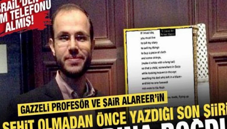 Gazzeli profesör Alareer’in şehit olmadan evvel yazdığı son şiir gözyaşlarına boğdu!