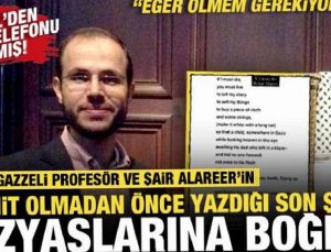 Gazzeli profesör Rıfat el-Arir’in şehit olmadan evvel yazdığı son şiir gözyaşlarına boğdu!