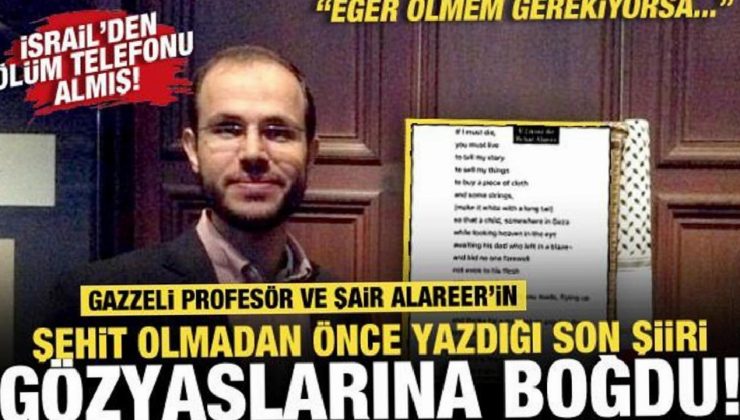 Gazzeli profesör Rıfat el-Arir’in şehit olmadan evvel yazdığı son şiir gözyaşlarına boğdu!
