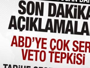 Lider Erdoğan’dan tarihe geçecek sözler! ABD’ye çok sert veto tepkisi!