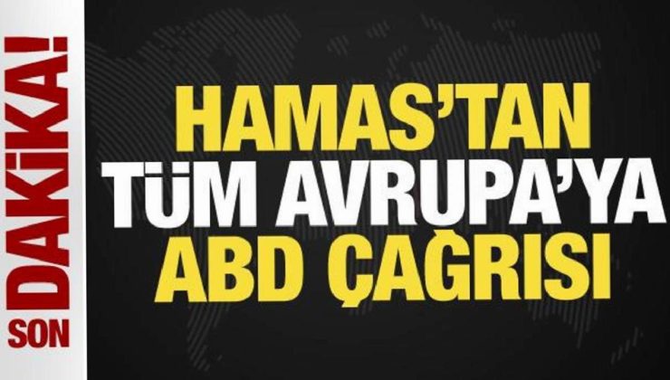 Hamas’tan tüm Avrupa’ya son dakika ABD daveti