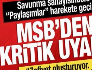MSB’den yerli silah üreten firmalara ‘Paylaşım’ uyarısı… ‘Mahkemeye verilecekler’