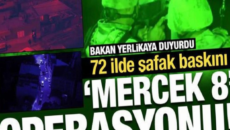 Son Dakika… 72 vilayette ‘Mercek 8’ operasyonu: Bin 588 kuşkulu gözaltında!