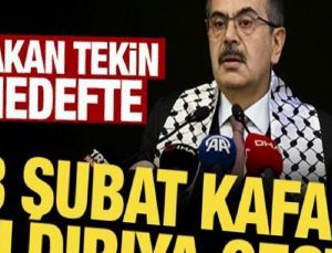 Bakan Tekin maksatta: 28 Şubat başı taarruza geçti