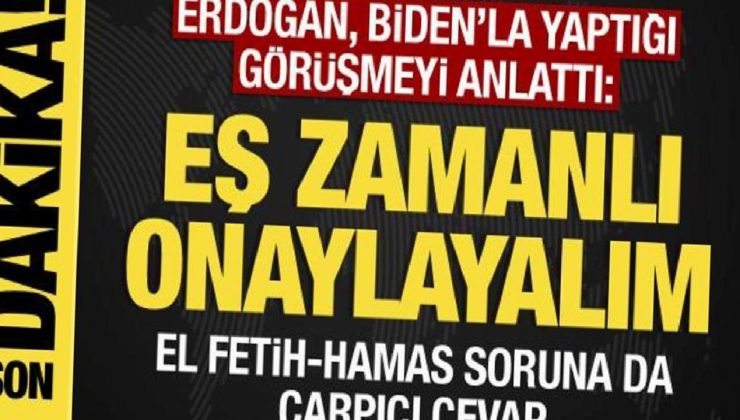 Erdoğan, Biden’la yaptığı görüşmeyi anlattı: Ver F-16’yı al İsveç onayını