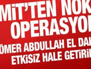 MİT’ten nokta operasyon: Ömer Abdullah el Dahham etkisiz hale getirildi