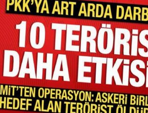 PKK’ya arka arda operasyonlar: Ömer Abdullah ve 10 terörist etkisiz hale getirildi