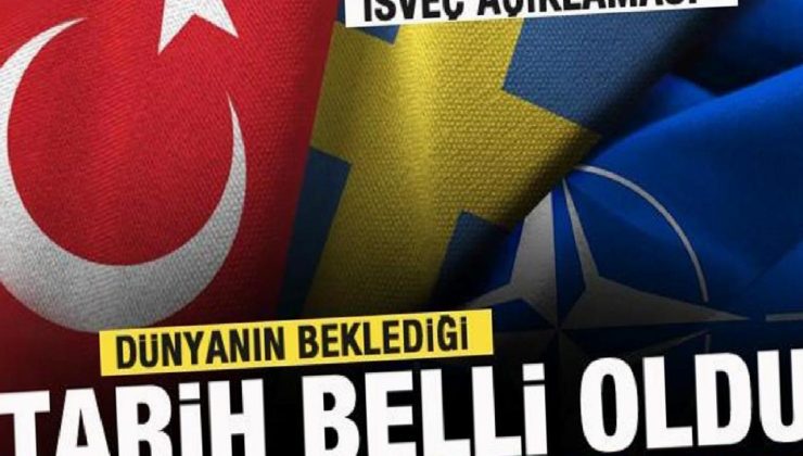 Türkiye’den İsveç açıklaması! Dünyanın beklediği tarih aşikâr oldu